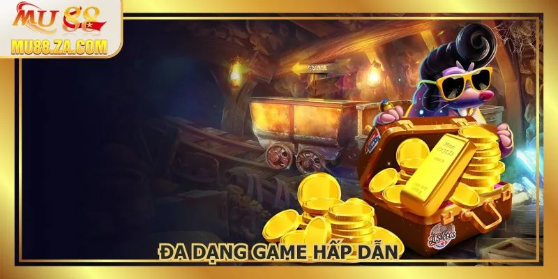 Danh mục cung cấp nhiều tựa game quay hũ cuốn hút